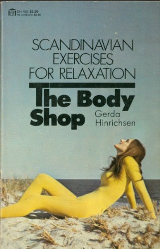 Beispielbild fr The body shop: Scandinavian exercises for relaxation zum Verkauf von Wonder Book