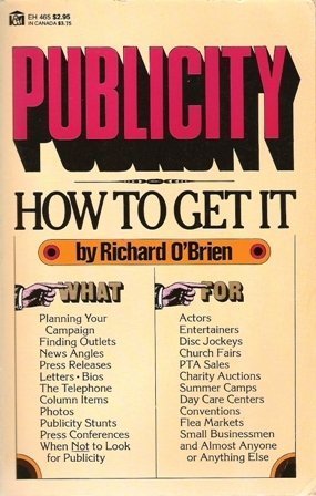 9780064634656: Publicity: How to Get It