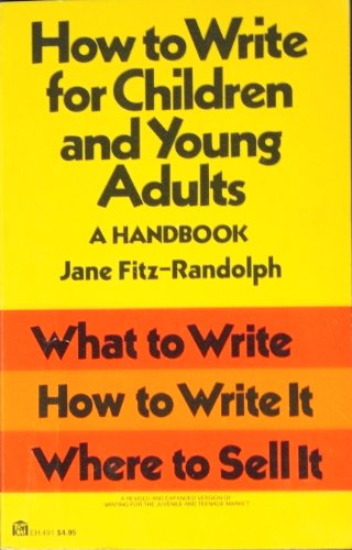 How to write for children and young adults: A handbook