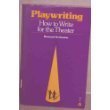 9780064634984: Playwriting