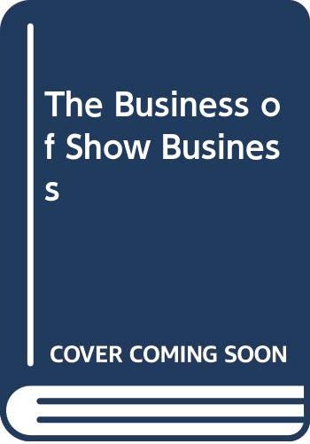 Beispielbild fr The Business of Show Business zum Verkauf von Wonder Book