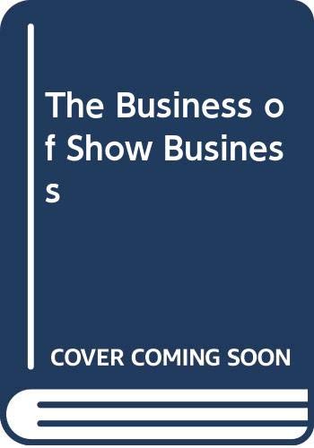 Imagen de archivo de The Business of Show Business a la venta por Wonder Book