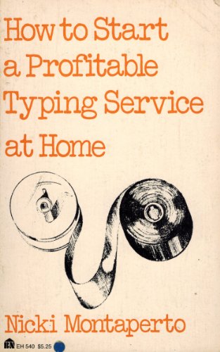 Beispielbild fr How to Start a Profitable Typing Service at Home zum Verkauf von Faith In Print