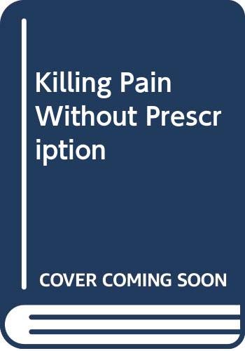 Beispielbild fr Killing Pain Without Prescription zum Verkauf von WorldofBooks