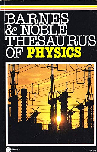 Beispielbild fr Barnes and Noble Thesaurus of Physics zum Verkauf von HPB-Diamond