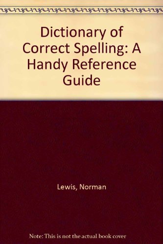 Beispielbild fr Dictionary of Correct Spelling: A Handy Reference Guide (EH) zum Verkauf von Wonder Book