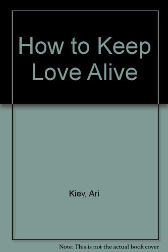 9780064635967: How to Keep Love Alive