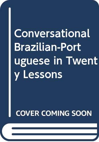 Stock image for Conversational Brazilian-Portuguese in Twenty Lessons for sale by Wonder Book