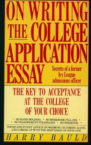 9780064637220: On Writing the College Application Essay: The Key to Acceptance and the College of Your Choice: Secrets of a Former Ivy League Admissions Officer