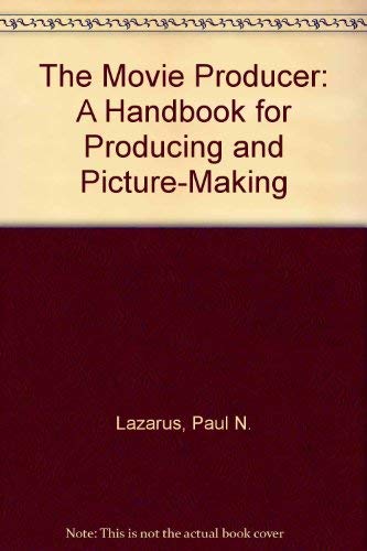 Imagen de archivo de The Movie Producer : A Handbook for Producing and Picture-Making a la venta por Better World Books