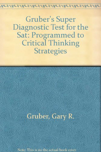 Beispielbild fr Gruber's Super Diagnostic Test for the Sat: Programmed to Critical Thinking Strategies zum Verkauf von Wonder Book