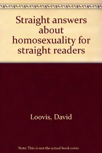 Beispielbild fr Straight answers about homosexuality for straight readers zum Verkauf von Books From California