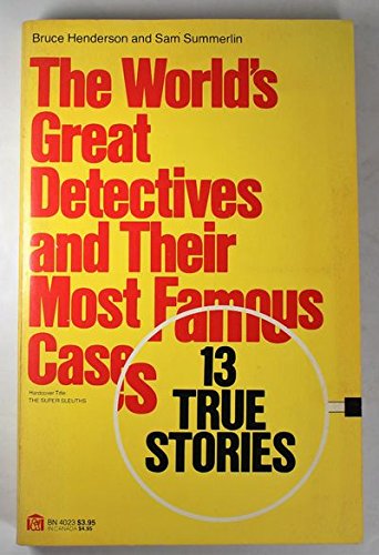 Stock image for The World's Great Detectives and Their Most Famous Cases for sale by Wonder Book