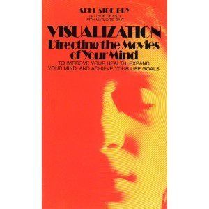 Stock image for Visualization: Directing the Movies of Your Mind (Perennial Library) for sale by Once Upon A Time Books