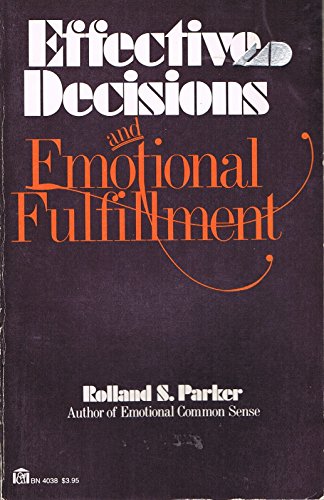Beispielbild fr Effective Decision & Emotional Fulfillment zum Verkauf von ThriftBooks-Atlanta