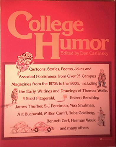 9780064640527: College Humor: Cartoons- Stories- Poems- Jokes and Assorted Foolishness from Over 95 Campus Magazines from the 1870's to the 1980's-