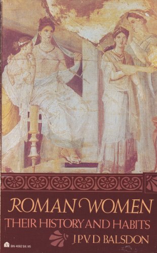 9780064640626: Roman Women: Their History and Habits