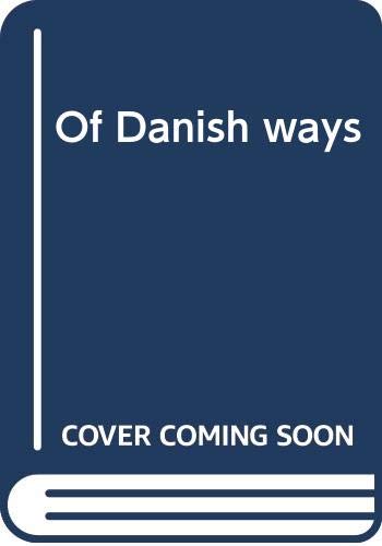 Stock image for Of Danish Ways for sale by Top Notch Books