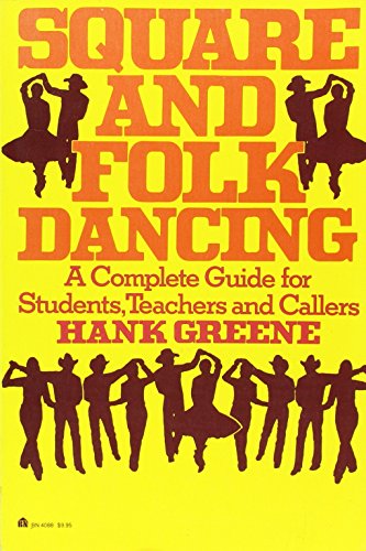 Stock image for Square and Folk Dancing: A Complete Guide for Students, Teachers, and Callers for sale by Wonder Book