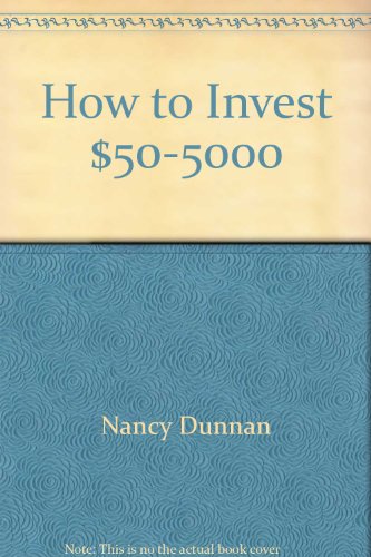 Stock image for How to Invest $50-$5000: The Small Investor's Step-By-Step, Dollar-By-Dollar Plan for Low-Risk, High-Return Investing (NFPA, NFPA 99 Health Care Facilities) for sale by Wonder Book