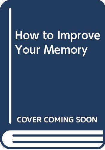 9780064650175: How to Improve Your Memory