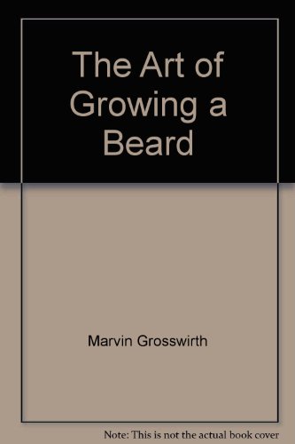 9780064650465: The Art of Growing a Beard