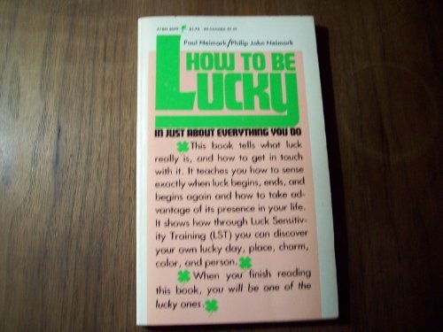 How to be lucky: In just about everything you do (9780064650991) by Neimark, Paul G