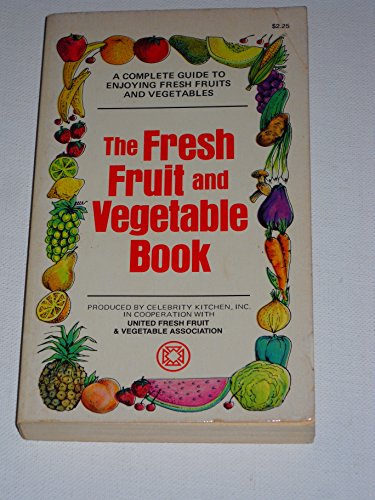 Stock image for The Fresh Fruit and Vegetable Book for sale by gearbooks