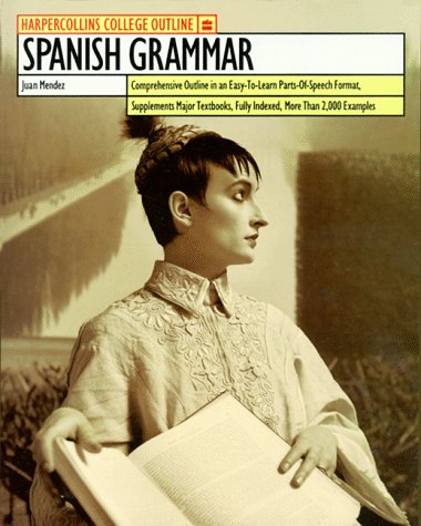 Stock image for HarperCollins College Outline Spanish Grammar (HARPERCOLLINS COLLEGE OUTLINE SERIES) for sale by Wonder Book