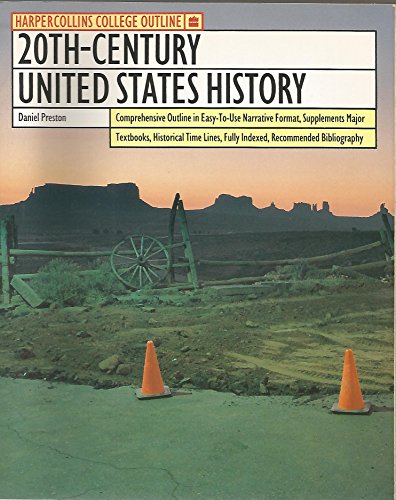 Stock image for 20Th-Century United States History (Harpercollins College Outline Series) for sale by Wonder Book