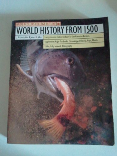 Beispielbild fr HarperCollins College Outline World History From 1500 (HARPERCOLLINS COLLEGE OUTLINE SERIES) zum Verkauf von Wonder Book