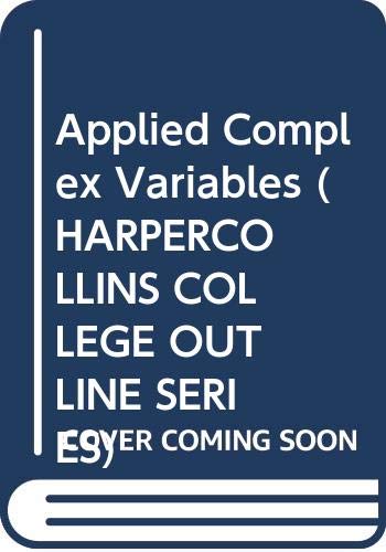 Applied Complex Variables (HARPERCOLLINS COLLEGE OUTLINE SERIES) (9780064671521) by Duchateau, Paul C.