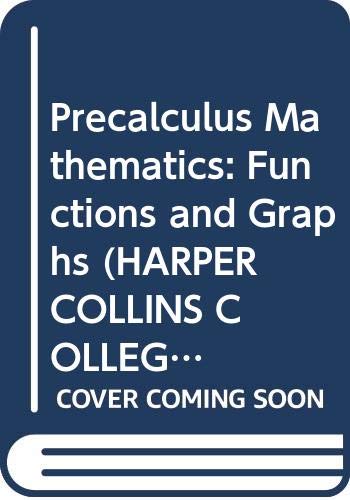 Stock image for Precalculus Mathematics: Functions and Graphs (HARPERCOLLINS COLLEGE OUTLINE SERIES) for sale by Wonder Book