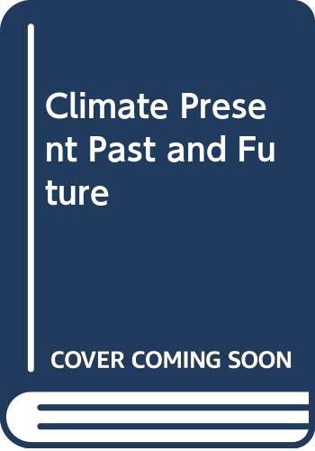 9780064738811: Climate Present Past and Future