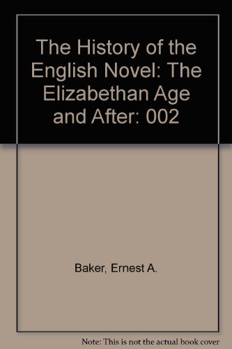 The History of the English Novel by Baker, Ernest A. - Ernest A. Baker