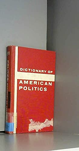 Beispielbild fr Dictionary of American Politics zum Verkauf von ThriftBooks-Dallas