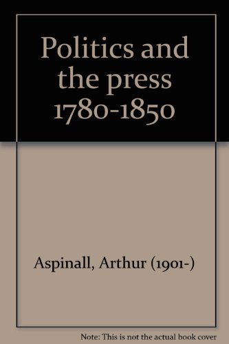 9780064902304: Politics and the press, c. 1780-1850,