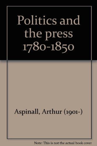 9780064902304: Politics and the press 1780-1850