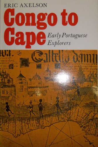 Congo to Cape;: Early Portuguese explorers,