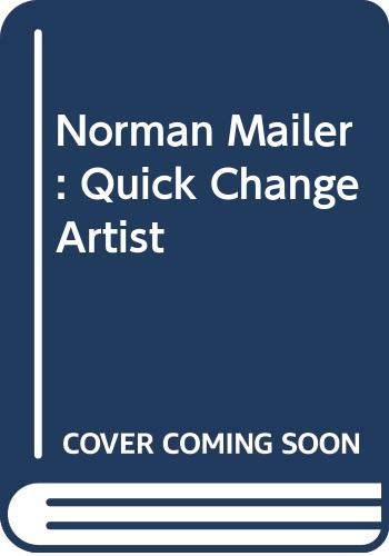 Stock image for Norman Mailer: Quick Change Artist for sale by Irish Booksellers