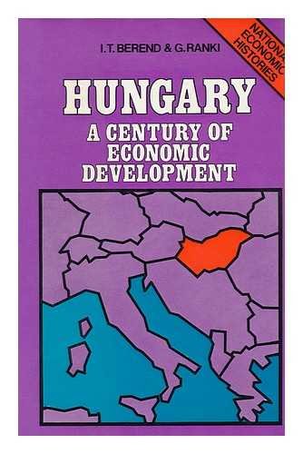 Beispielbild fr Hungary; a century of economic development (National economic histories) zum Verkauf von Nealsbooks