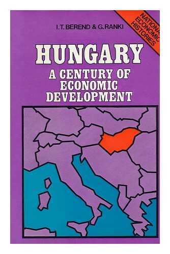 9780064903714: Hungary; a century of economic development