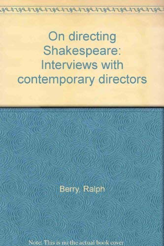 Stock image for On Directing Shakespeare : Interviews with Contemporary Directors for sale by Better World Books