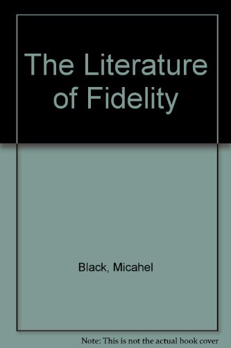 Stock image for The Literature of Fidelity for sale by Better World Books