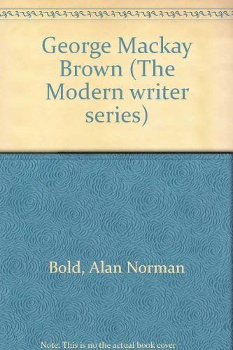9780064905695: George Mackay Brown (The Modern writer series) [Paperback] by Bold, Alan Norman