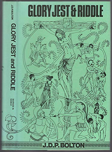 Imagen de archivo de Glory, Jest and Riddle: A Study of the Growth of Individualism from Homer to Christianity a la venta por GloryBe Books & Ephemera, LLC