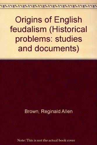 Stock image for Origins of English Feudalism (Historical Problems: Studies and Documents) for sale by Anybook.com