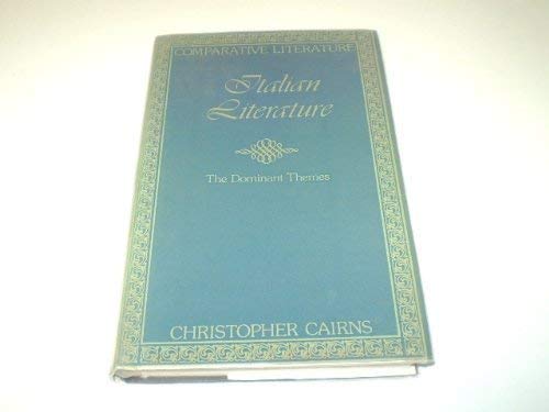 Italian literature: The dominant themes (Comparative literature series) (9780064909211) by Cairns, Christopher