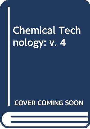 9780064911054: Chemical Technology: v. 4