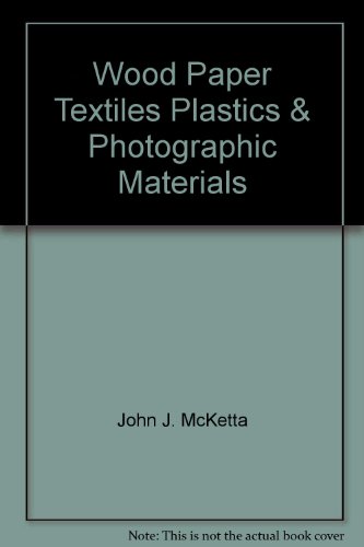 Stock image for Wood, Paper, Textiles, Plastics and Photographic Materials for sale by Bingo Used Books